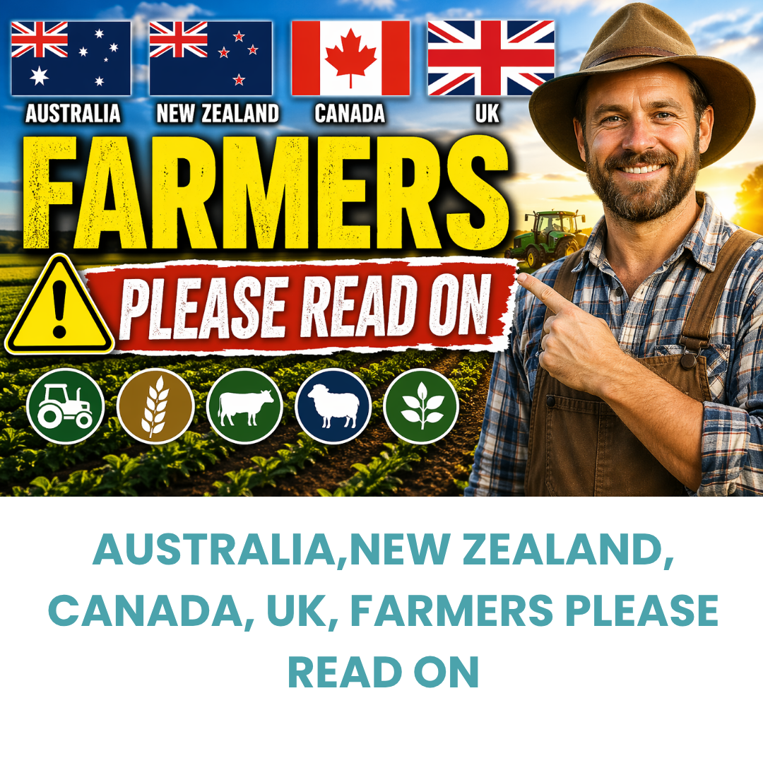 Australia,New Zealand, Canada, UK, Farmers Please Read On